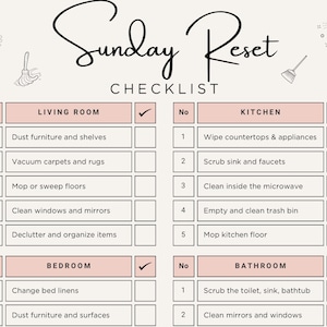 May include: A beige "Sunday Reset" checklist with cleaning tasks for living room, kitchen, bedroom, and bathroom. Tasks include dusting, vacuuming, and scrubbing. The checklist features illustrations of cleaning tools and supplies.