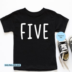 Five 5 SVG | Fifth 5th Birthday Five SVG Png Jeg Dxf | 5 Svg | Fifth Birthday Shirt | Farmhouse | 5th Shirt Birthday | Birthday Boy Girl