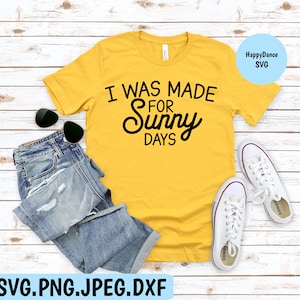 I was made for Sunny Days SVG | Digital Download-Includes Svg, Jpeg, Dxf, and Png file formats | Cricut | Retro | Files | Sun | Vacation
