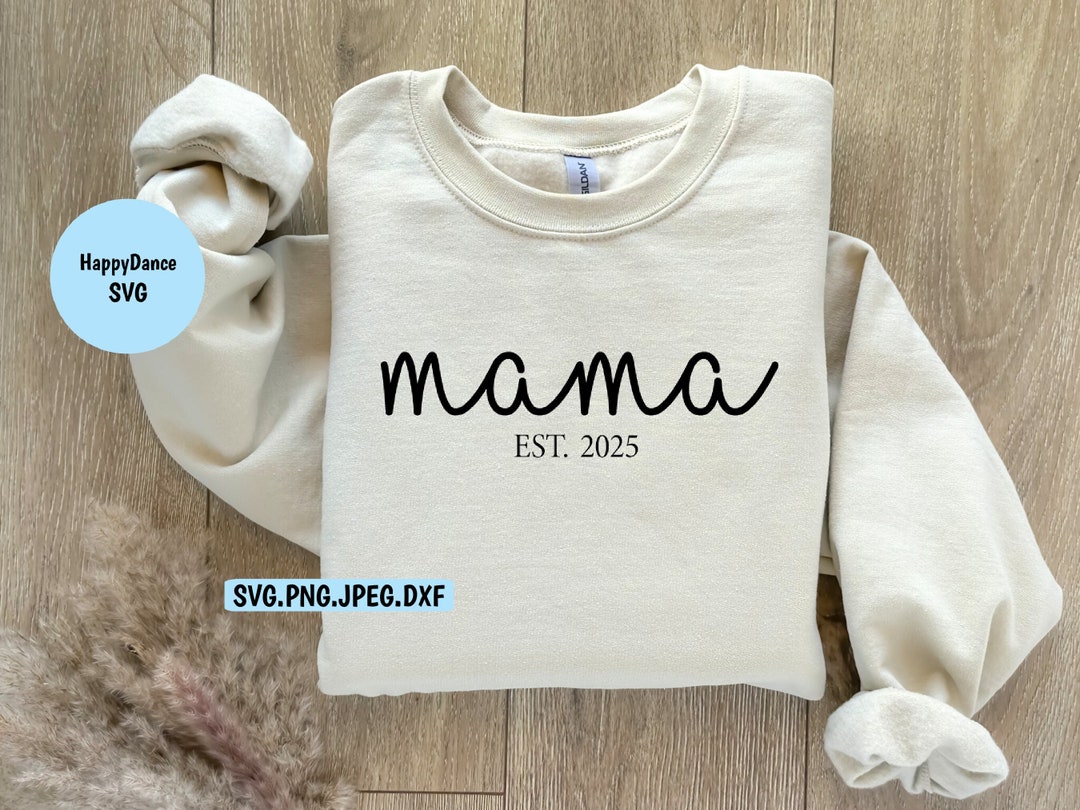 MAMA 2025 SVG Mama Png Mama Gift Gift for Mama Mama Shirt Mother's Day