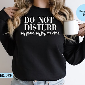 Do Not Disturb SVG Digital Download-svg, jpeg, dxf, png Peaceful | Mindful | Meditation | Self Love
