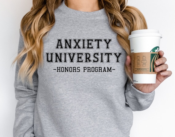 Anxiety University SVG Digital Download-Includes svg, jpeg, dxf, png file format | Funny | Sarcastic | SVG Anxiety Saying | Anxiety Shirt