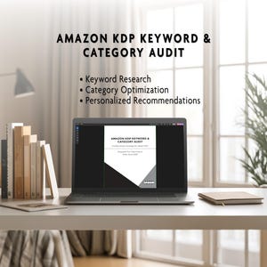 May include: A laptop displaying a document titled Amazon KDP Keyword & Category Audit, with text listing Keyword Research, Category Optimization, and Personalized Recommendations. The screen shows a report cover with a black and white geometric design.