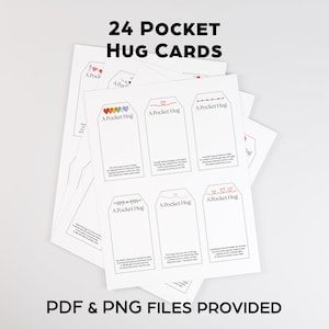 May include: A stack of white paper cards with the text "24 POCKET HUG CARDS" at the top. Each card has a tag shape with the words "A Pocket Hug" and small illustrations. The bottom of the image reads "PDF & PNG FILES PROVIDED".