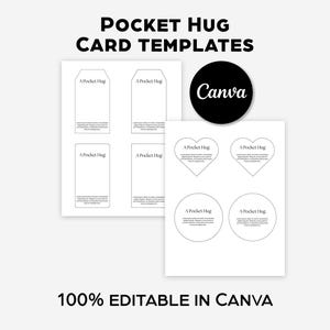 May include: White card templates with the text "Pocket Hug" and various shapes, including rectangles, hearts, and circles. The Canva logo is in a black circle. The text "100% EDITABLE IN CANVA" is at the bottom.