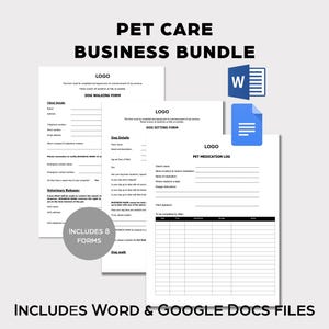 May include: A bundle of pet care business forms, including a dog walking form, dog sitting form, and pet medication log. The forms are in black and white and include the text "PET CARE BUSINESS BUNDLE" and "INCLUDES WORD & GOOGLE DOCS FILES".