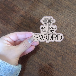 My Pen is My Sword Vinyl waterproof Writing/Author Sticker