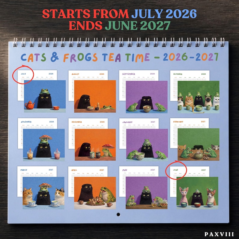 May include: A spiral-bound wall calendar titled Cats & Frogs Tea Time 2026-2027, featuring twelve monthly grid pages with illustrations of cats and frogs having tea. The text reads Starts From July 2026 Ends June 2027, with red circles highlighting July and June.