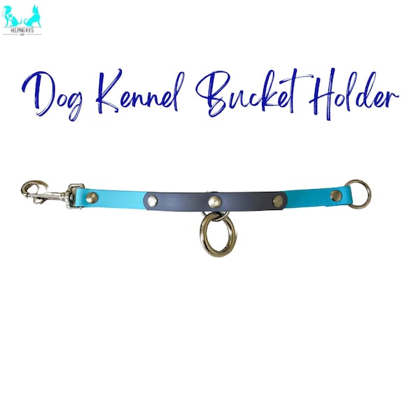 Dog Kennel Bucket Holder with 5/8" in USA Biothane ®