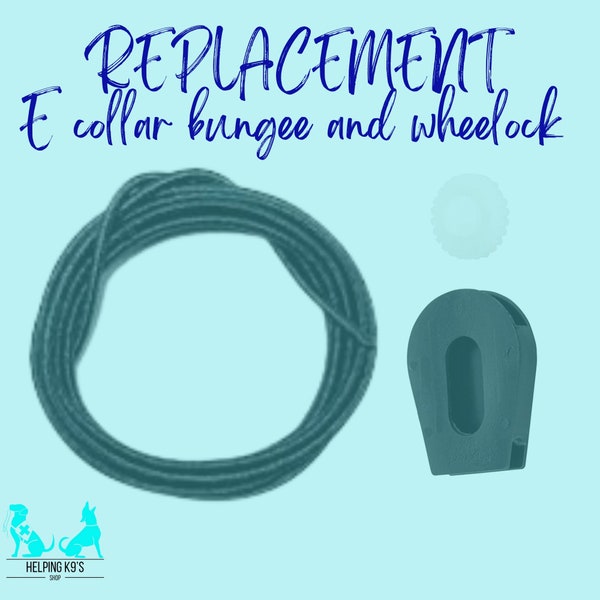 REPLACEMENT E collar bungee and wheelock