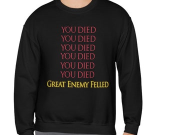 You Died Great Enemy Felled Shirt, Elden Sweatshirt, Ring Souls Game, Van Software Shirt, Funny Video Game Shirt, Gamer Gift, RPG, Git Gud