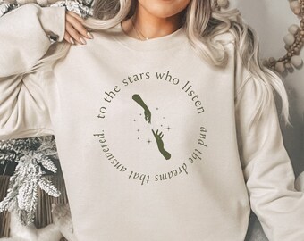 To The Stars Who Listen Sweatshirt | ACOTAR Graphic Sweater