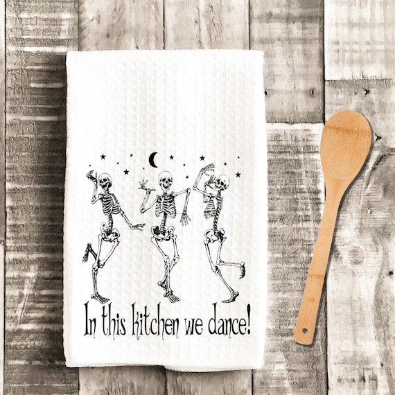 In This Kitchen We Dance Skeleton Kitchen, Towel, Dancing Skeleton Waffle Weave Towel, Halloween Decor, Funny Witch Gift