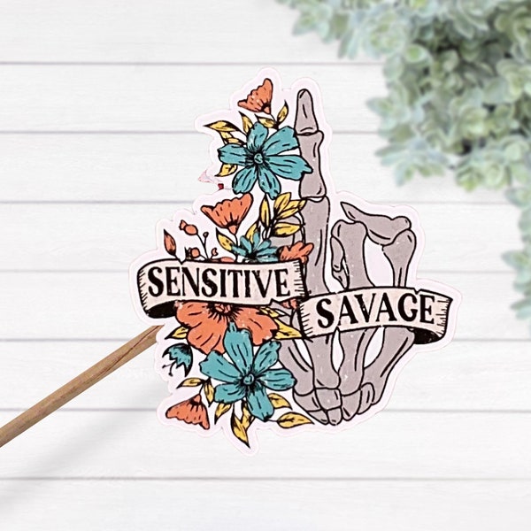 Sensitive Savage Skeleton flowers Waterproof Laminated Vinyl Sticker, Motivational Decal, Feminst Gift, Grunge Style Sticker