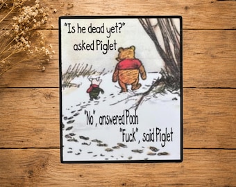 Pegatina anti-Trump de Winnie Pooh y Piglet "¿Ya murió?", funda o imán, divertida pegatina política de vinilo laminado térmico e impermeable.