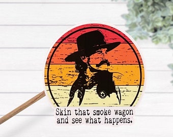 Tombstone Wyatt Ohrringe Haut, die Rauchwagen und sehen, was passiert Wasserfest Laminat Vinyl Sticker, Kurt Russell Decal, Retro-Stil Sticker