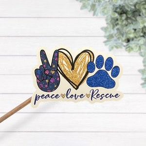 Peace Love Rescue Calcomanía de vinilo laminado impermeable, Pegatina de rescate de animales, Pegatina de Adopt Don't Shop, Regalo para amantes de los perros