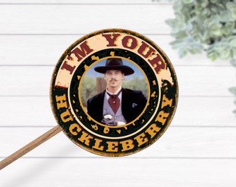 I'm Your Huckleberry Val Kilmer Tombstone Waterproof Laminated Sticker, Western Decal, Lap top Sticker, Retro Sticker, Movie Quote