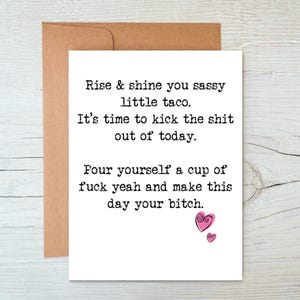 Rise And Shine You Sassy Little Taco Card, Rendi oggi la tua stronza, Carta femminista, Carta migliore amica, Biglietto di auguri con interno vuoto