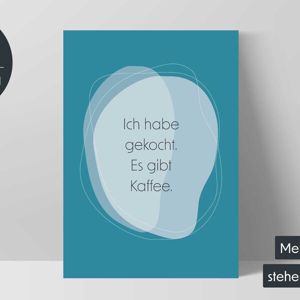 Spruch-Poster #2 | Ich habe gekocht...