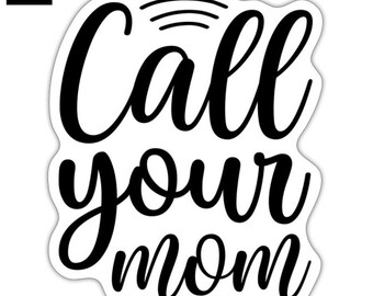 Stickers. Call Your Mom - Etsy