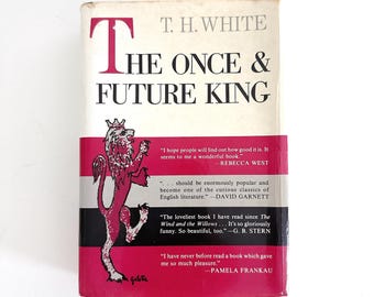 The ONCE & FUTURE KING By T.H. White Copyright 1958 Twenty-third Impression