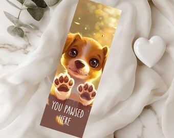 You Pawsed Here Dog Bookmark, 2x6 Laminated Puppy Bookmark, Dog Lover Gift, Book Lover Gift,  Secret Santa, Book Club Favor, Gift Ready