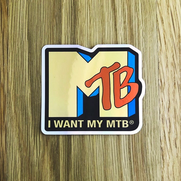 I Want My MTB Sticker