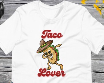 Funny Taco Shirt, Funny Taco Gift, Mexican Shirt, Taco Lover Shirt, Taco Gifts, Taco Lover Gift, Mexican Food, Taco Lover Unisex t-shirt