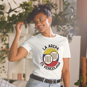 La arepa es Venezolana, I Love Arepa, Arepa Lover, Venezuela en USA, Venezuela shirt Unisex T-Shirt