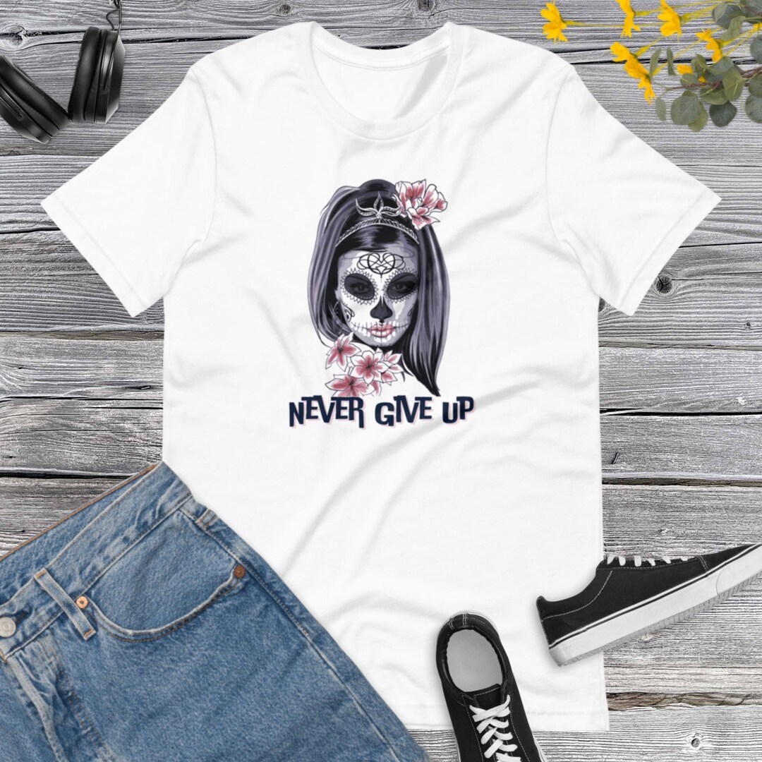 Never Give Up, Don't Give up Shirt, Power Shirt, Motivation Shirt ...