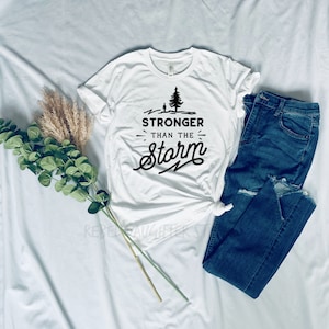Stronger Than The Storm T-Shirt | Mental Health | Girl Power | Encouragement | Self Care | Graphic Tee