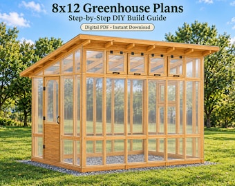 8x12 DIY Greenhouse Plans: Step-by-Step Build Guide PDF | Modern Garden Design - Simple Backyard Projects