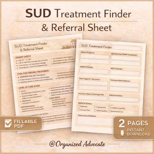 May include: Two-page SUD Treatment Finder & Referral Sheet. The document includes sections for urgent safety, tools for finding treatment, and a level of care guide. The PDF is fillable and available for instant download.