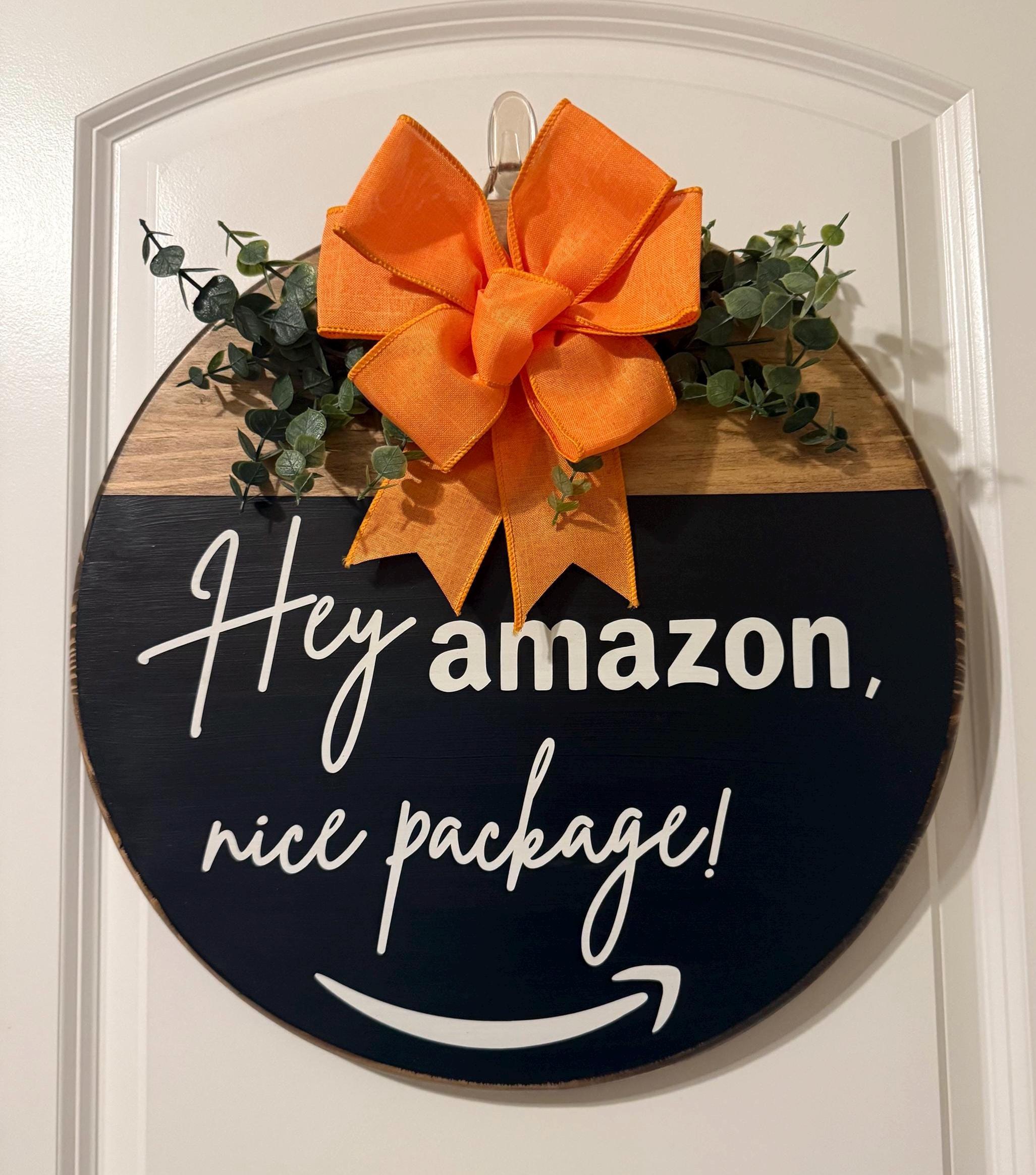 Hey Amazon, nice package door sign. Funny door sign. Welcome humor