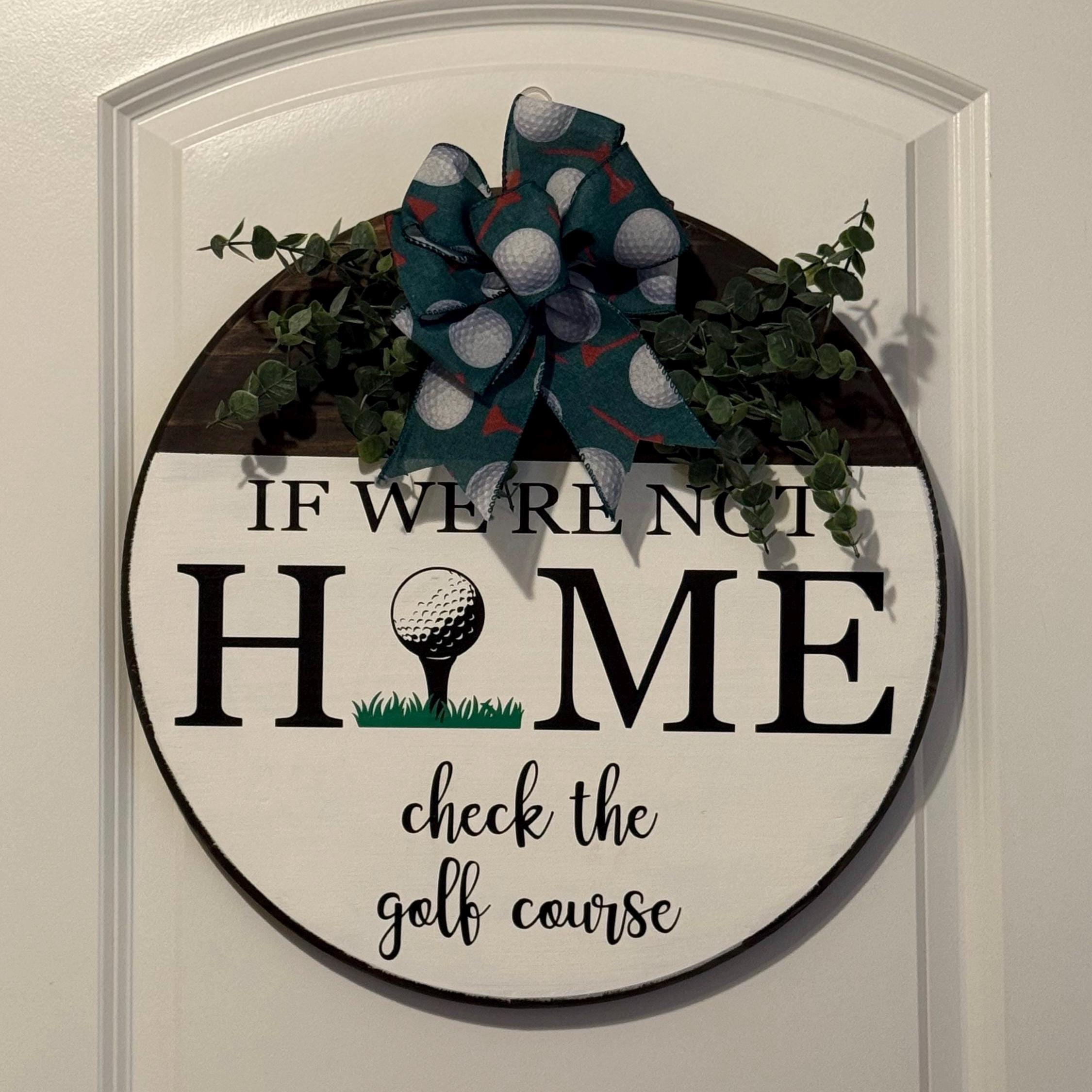 If We’re Not Home Check The Golf Course, Front door decor, Golf decor, Golf door hanger, Golf sign, Golfer gift, Golf door sign, Golf gift - Thumbnail 2
