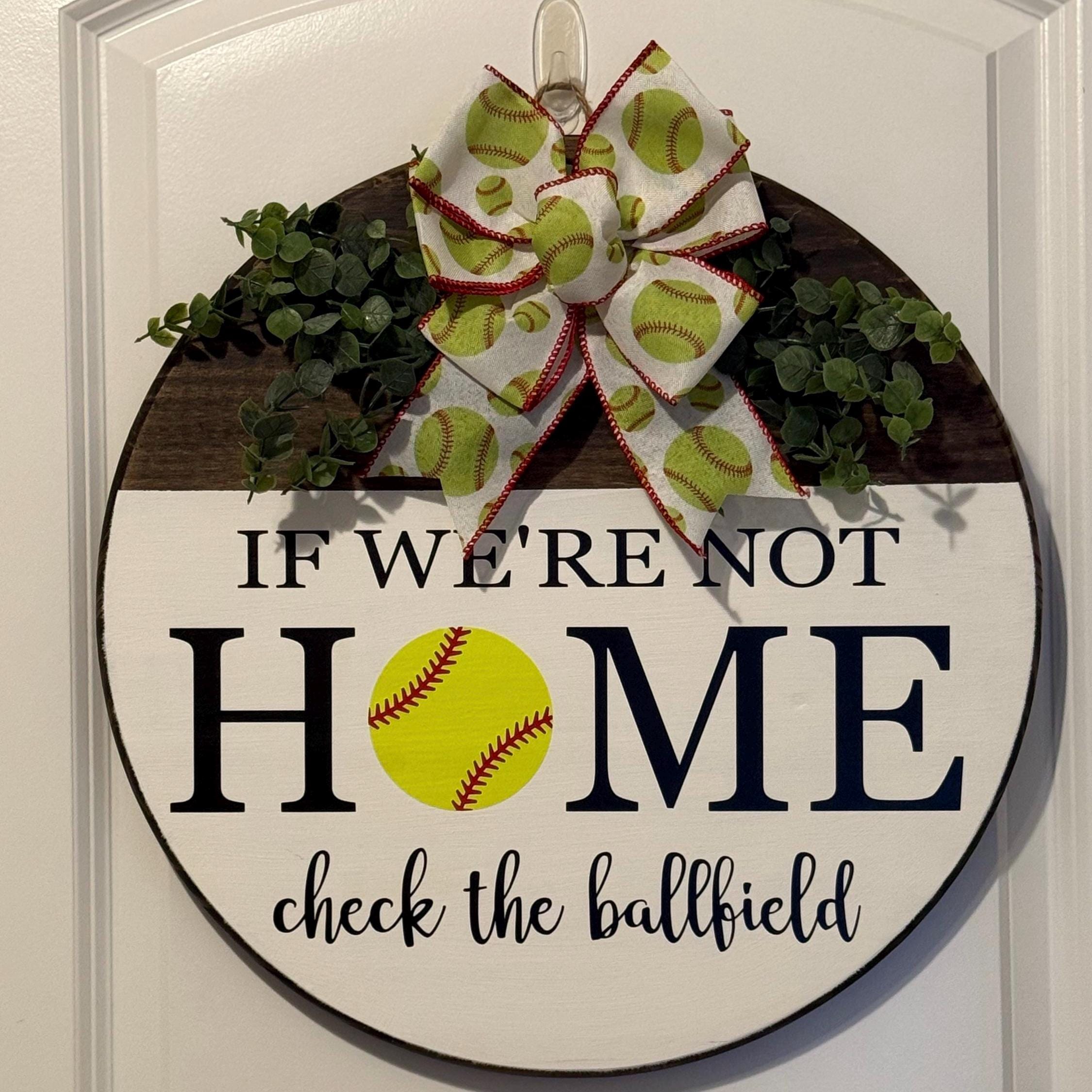 If We’re Not Home Check The Ballfield, Front door decor, Softball decor, Softball door hanger, Softball door sign, Softball Coach gift - Image 1