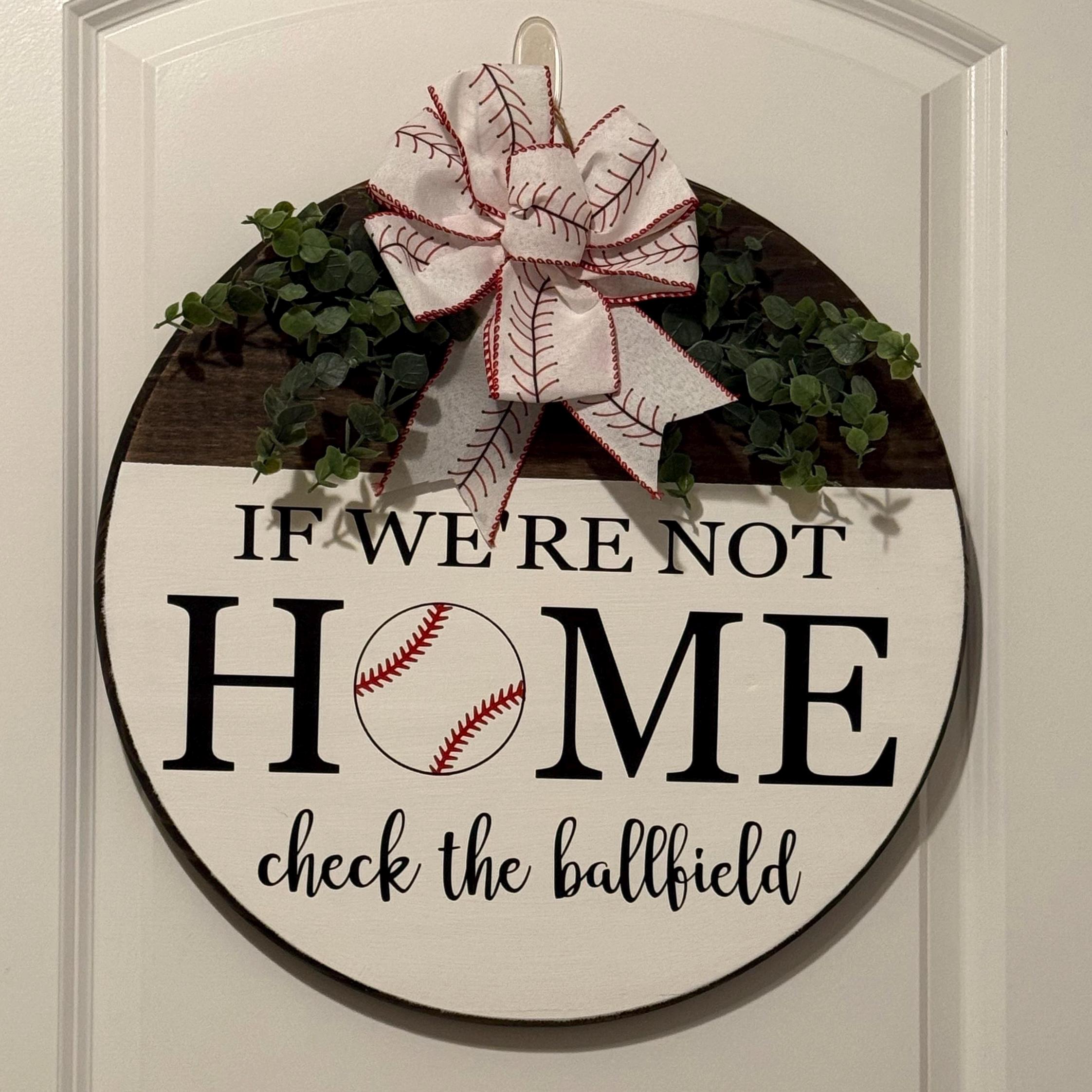 If We’re Not Home Check The Ballfield, Front door decor, Baseball decor, Baseball door hanger, Baseball door sign, Baseball Coach gift