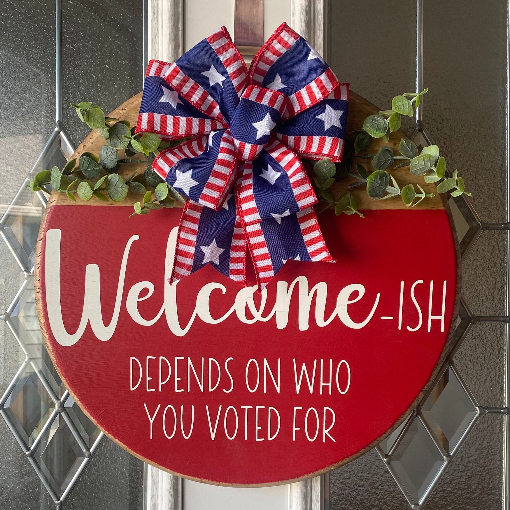 Welcome-ish depends on who you voted for door sign,Democrat,Republican,Liberty,Harris,Walz,Trump,Vance,Freedom,funny political door sign - Image 1