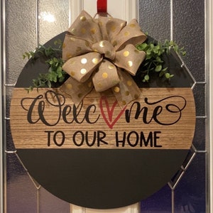 Welcome to our home Front Door Decor, Welcome, Door Hanger, hello Welcome Sign Decor, Front Door Sign, Round Welcome Sign, Welcome home sign