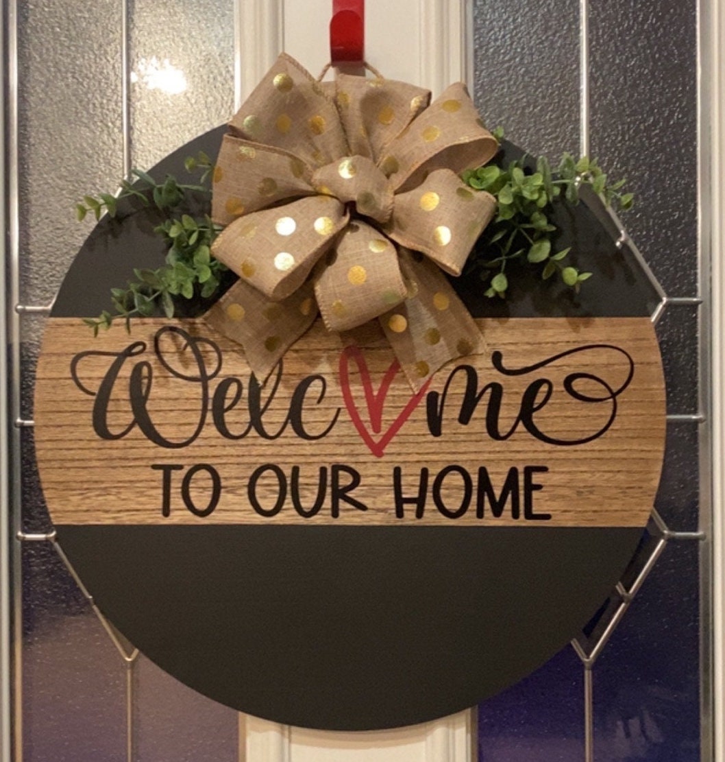 Welcome to our home Front Door Decor, Welcome, Door Hanger, hello Welcome Sign Decor, Front Door Sign, Round Welcome Sign, Welcome home sign