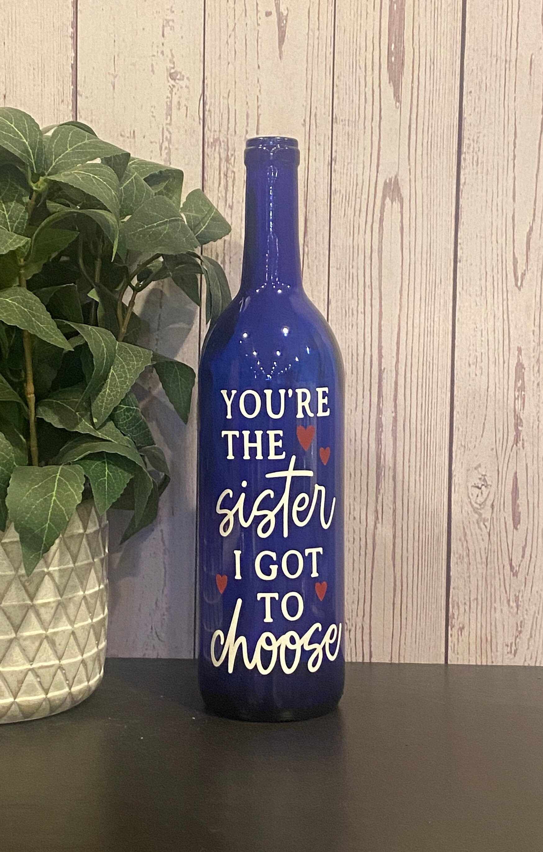 You're the sister I got to choose. Lighted wine bottle, sister gift, girlfriend gift, soul sisters, best friend gift, sister tribe - Thumbnail 3