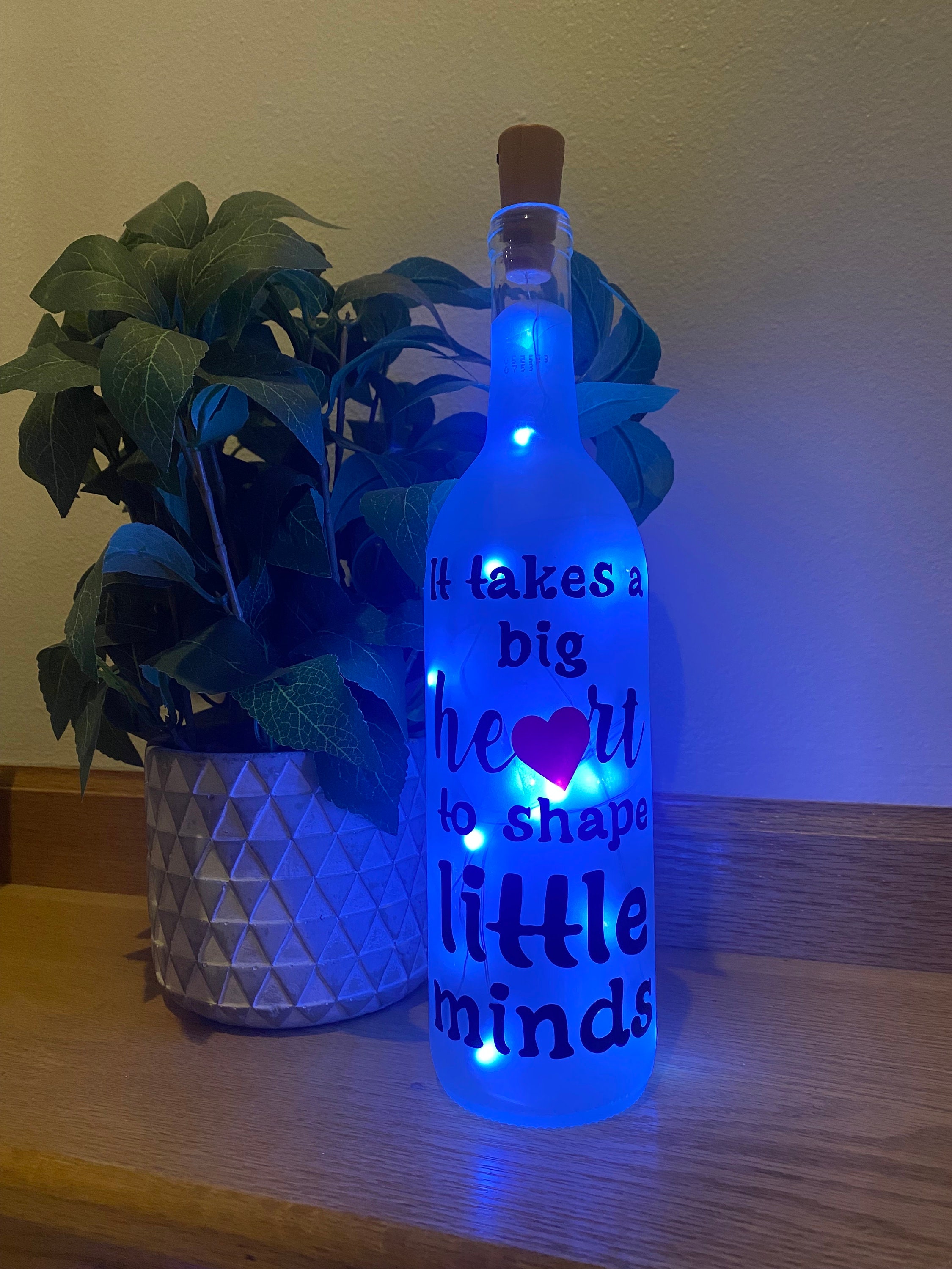 It takes a big heart to shape little minds. Lighted wine bottle, teacher gift, daycare gift, preschool teacher, elementary school teacher - Thumbnail 4