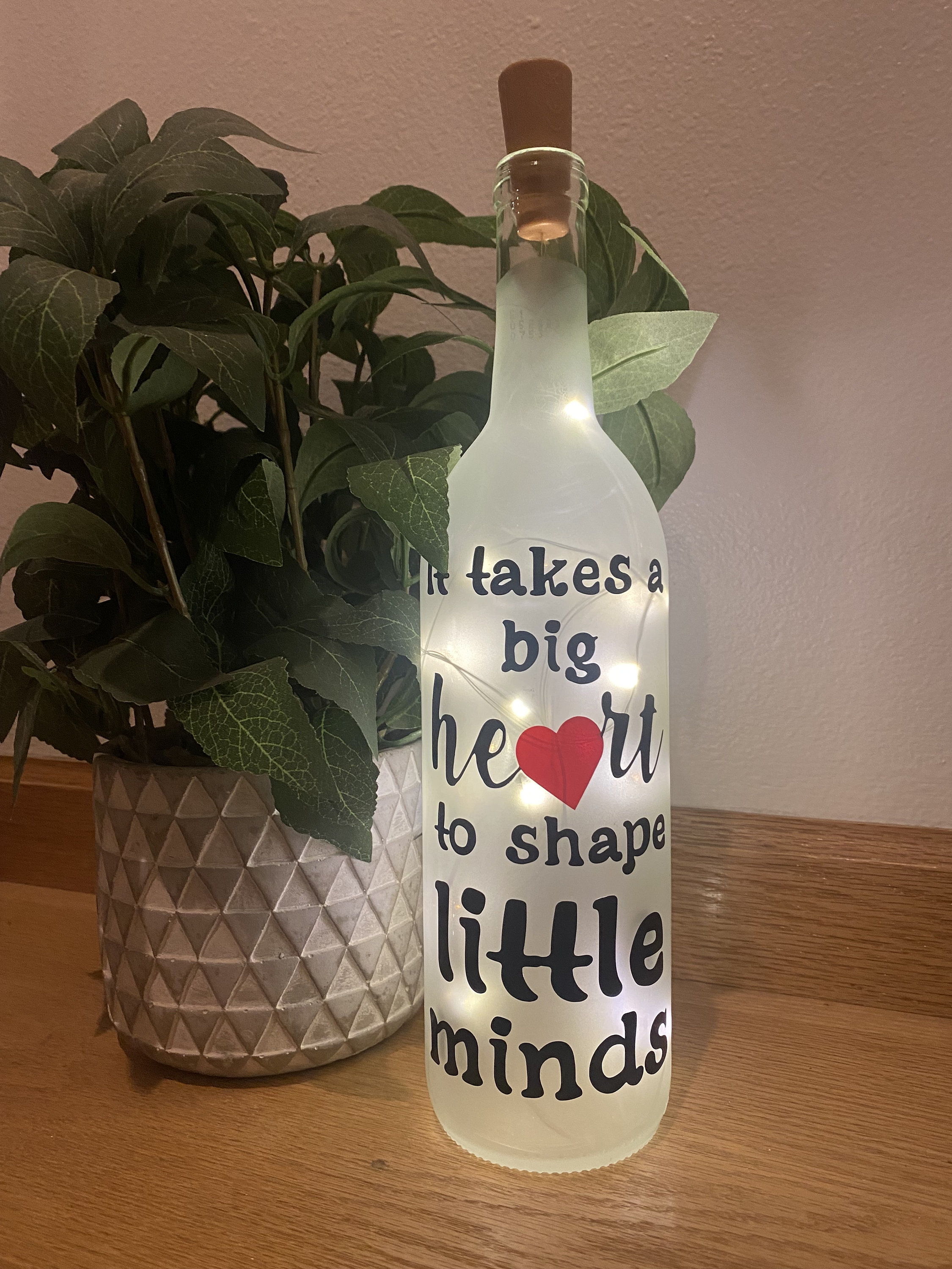 It takes a big heart to shape little minds. Lighted wine bottle, teacher gift, daycare gift, preschool teacher, elementary school teacher