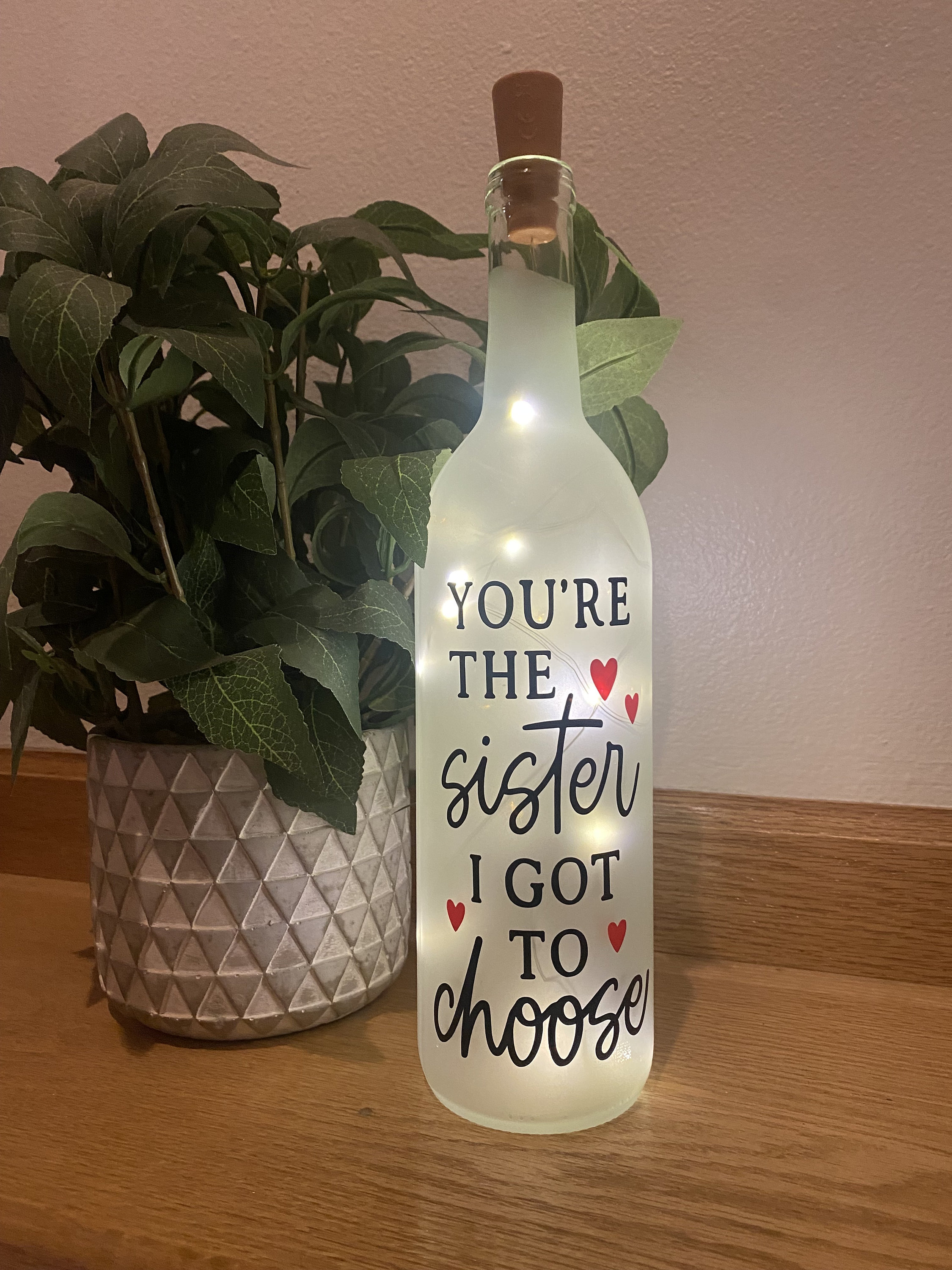 You're the sister I got to choose. Lighted wine bottle, sister gift, girlfriend gift, soul sisters, best friend gift, sister tribe - Image 1