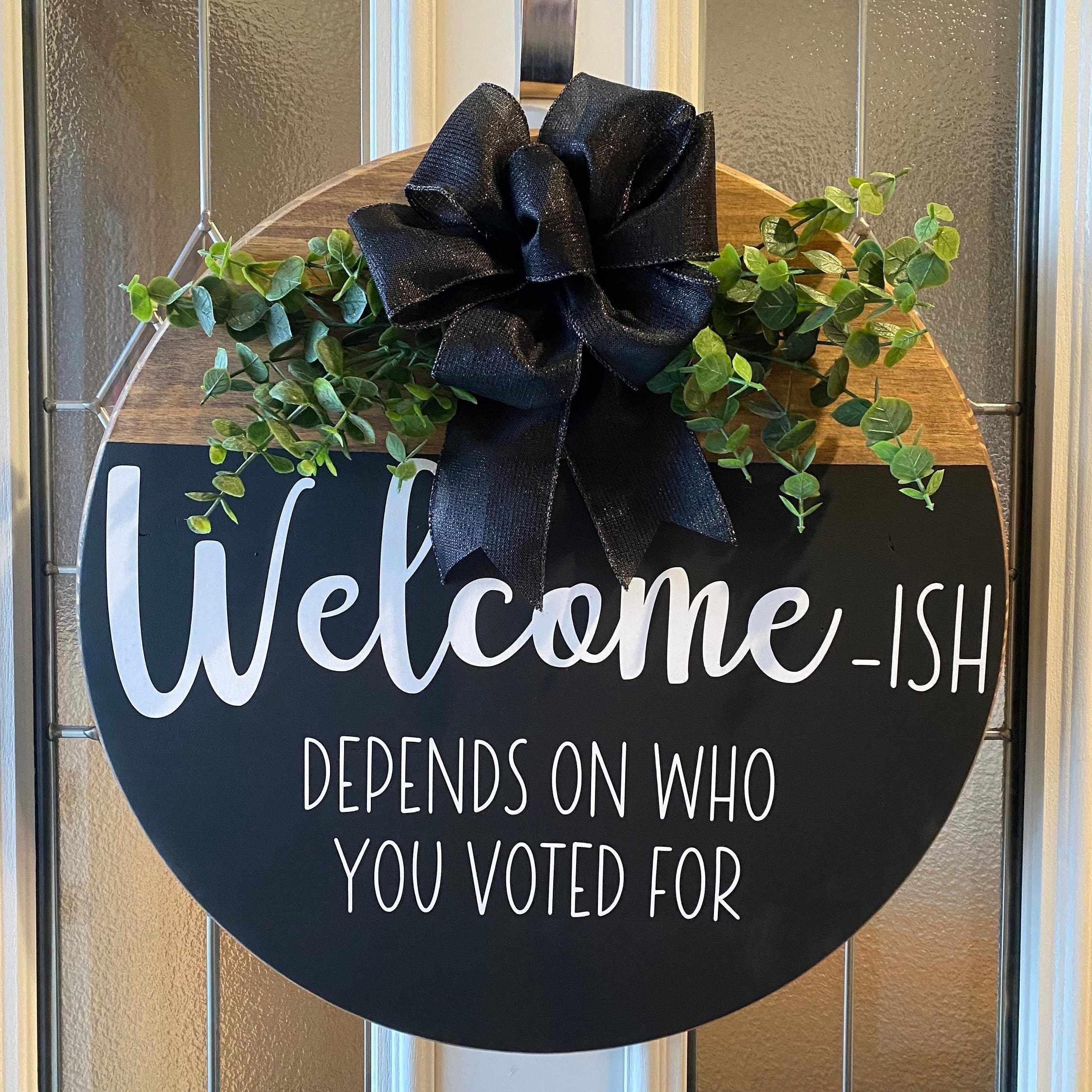 Welcome-ish depends on who you voted for door sign,Democrat,Republican,Liberty,Harris,Walz,Trump,Vance,Freedom,funny political door sign - Thumbnail 4