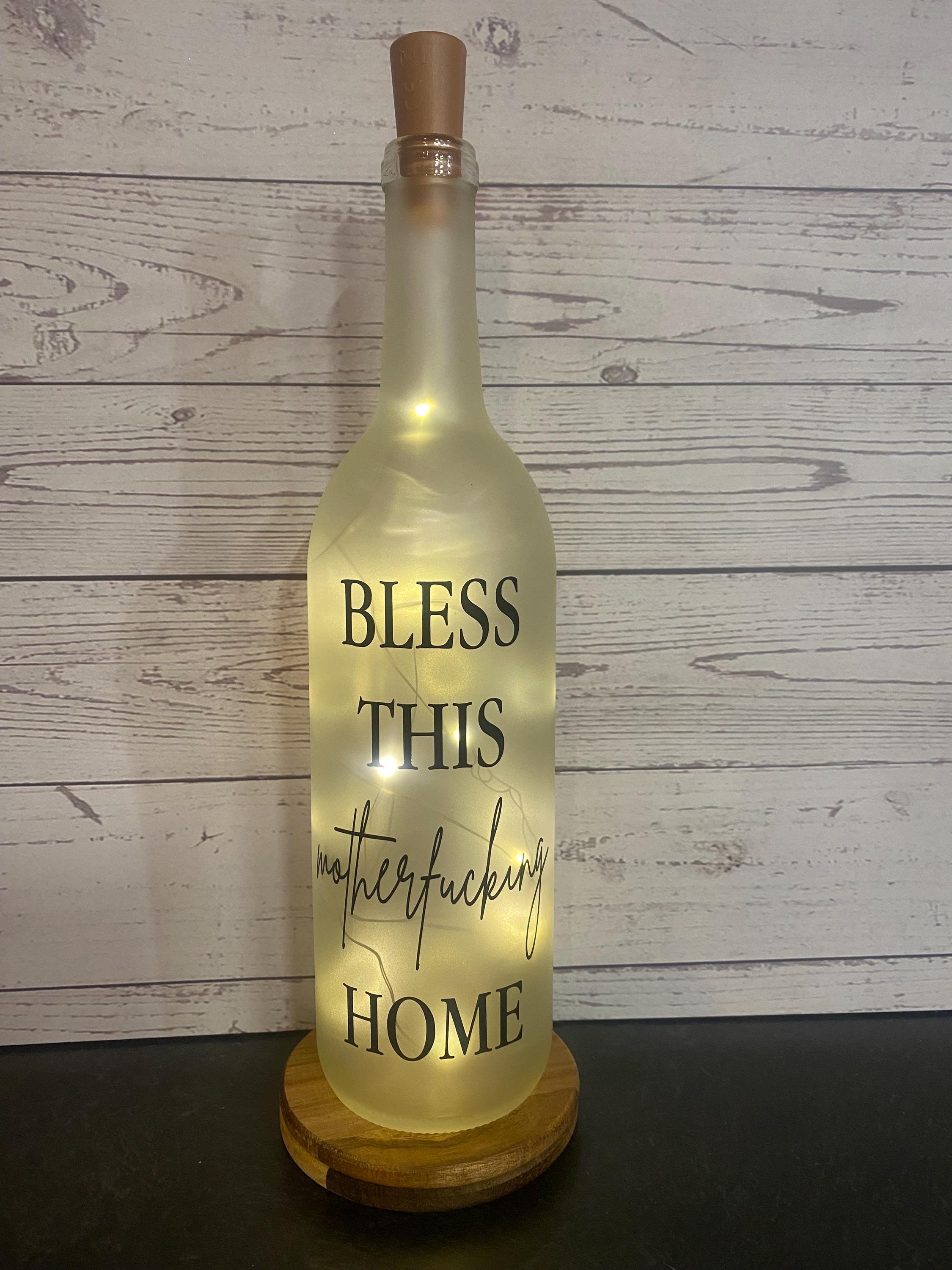 Bless this motherfucking home lighted wine bottle, light up wine bottle, birthday gift,Christmas gift, inappropriate adult humor