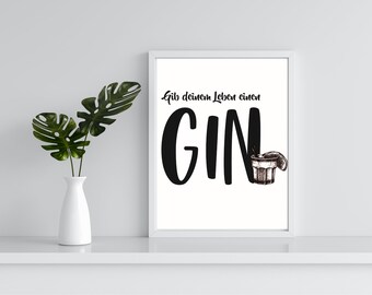 give your life a gin digital poster, poster saying, gin, gin lover