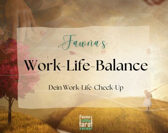 Fawna's Work-Life-Balance - Dein Check-up Tarot Tarotberatung Tarotlegung Selfcare