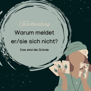 Könnte beinhalten: Illustration mit dem Text "Tarotberatung" und "Warum meldet er/sie sich nicht?". Eine Person hält Tarotkarten. Der Hintergrund ist dunkelgrün mit weißen Sternen und einem hellgrünen Kreis.